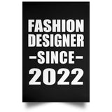 Fashion Designer Since 2022 - Poster Portrait