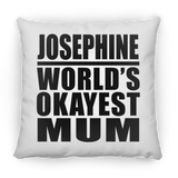 Josephine World's Okayest Mum - Throw Pillow