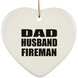 Dad Husband Fireman - Heart Ornament