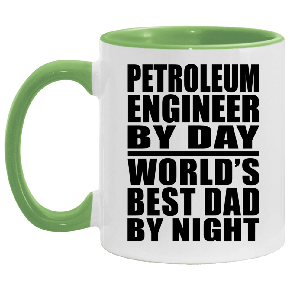 Petroleum Engineer By Day World's Best Dad By Night - 11oz Accent Mug Green