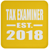 Tax Examiner Established EST. 2018 - Drink Coaster