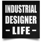 Industrial Designer Life - Poster Square