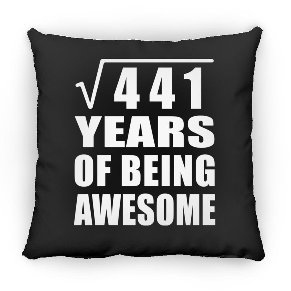 21st Birthday Square Root of 441 Years of Being Awesome - Throw Pillow Black