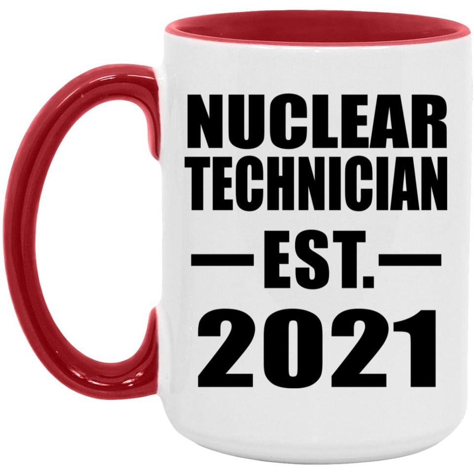 Nuclear Technician Established EST. 2021 - 15oz Accent Mug Red
