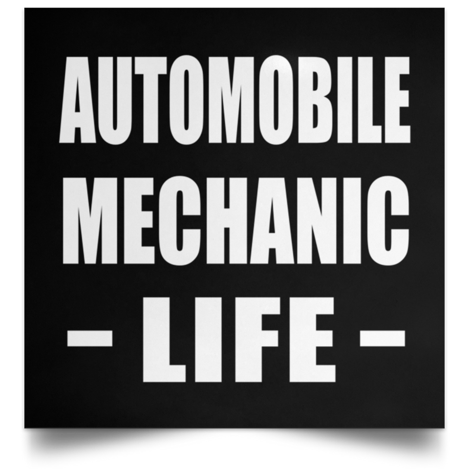 Automobile Mechanic Life - Poster Square