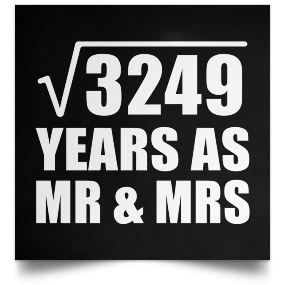 57th Anniversary Square Root of 3249 Years As Mr & Mrs - Poster Square