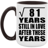 9th Anniversary Square Root of 81 Years Still In Love - 15oz Accent Mug Black