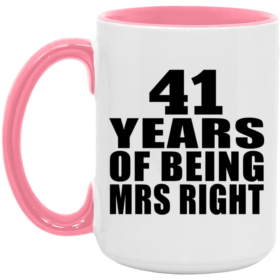 41st Anniversary 41 Years Of Being Mrs Right - 15oz Accent Mug Pink
