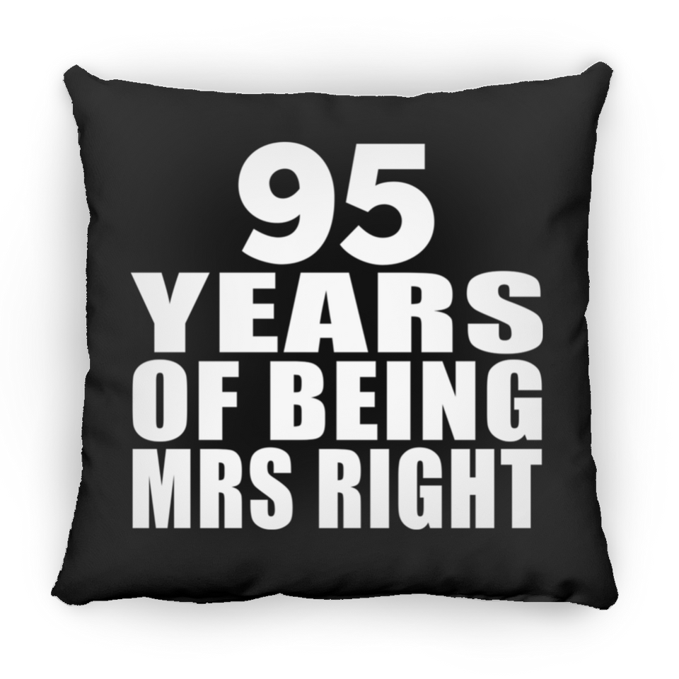 95th Anniversary 95 Years Of Being Mrs Right - Throw Pillow Black