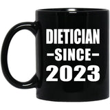 Dietician Since 2023 - 11oz Coffee Mug Black