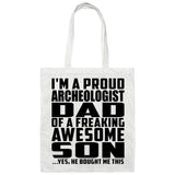Proud Archeologist Dad Of Awesome Son - Tote Bag White