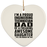 Proud Engineering Technician Dad Of Awesome Daughter - Heart Ornament