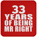 33rd Anniversary 33 Years Of Being Mr Right - Drink Coaster