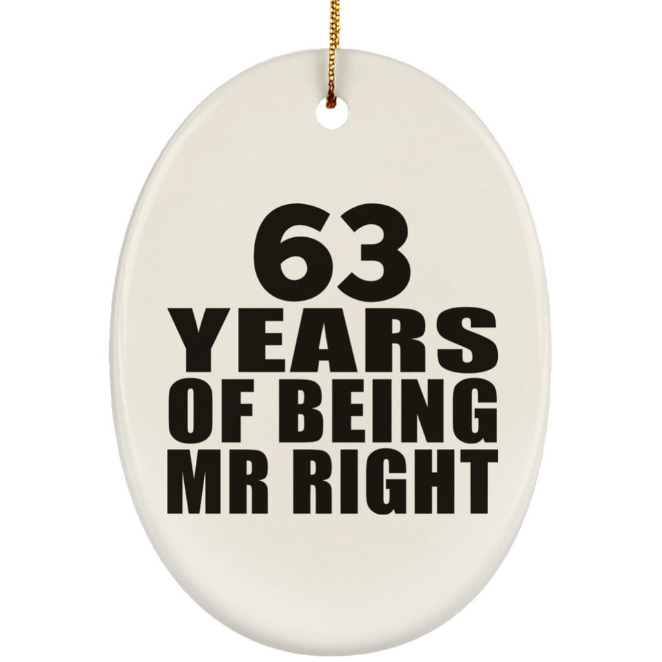 63rd Anniversary 63 Years Of Being Mr Right - Oval Ornament
