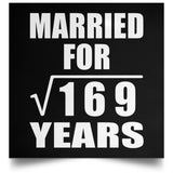 13th Anniversary Married For Square Root of 169 Years - Poster Square