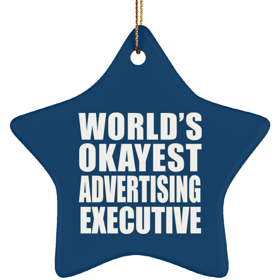 World's Okayest Advertising Executive - Star Ornament