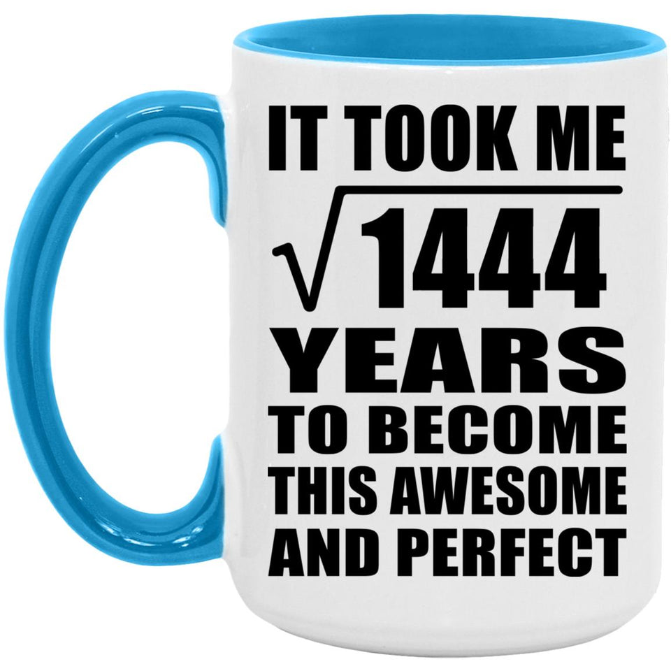 38th Birthday Took Square Root of 1444 Years To Awesome - 15oz Accent Mug Blue