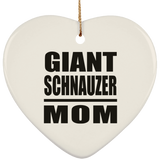 Giant Schnauzer Mom - Heart Ornament