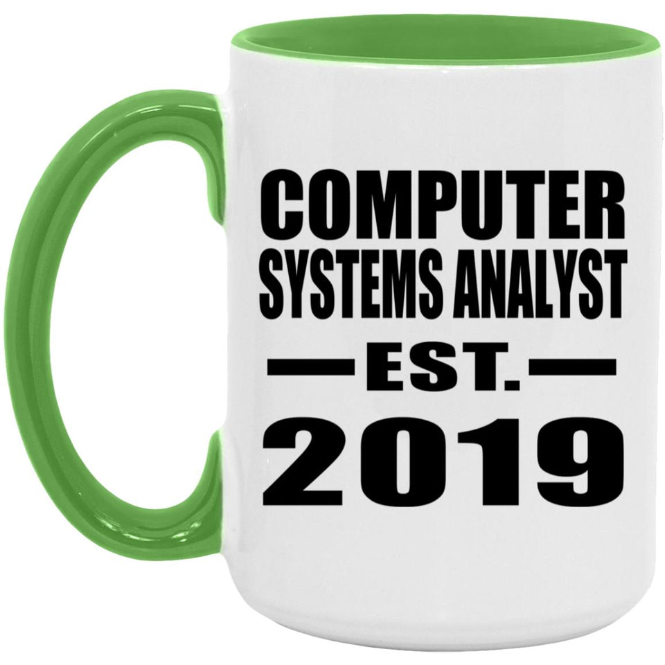 Computer Systems Analyst Established EST. 2019 - 15oz Accent Mug Green