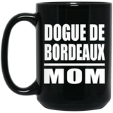 Dogue De Bordeaux Mom - 15oz Coffee Mug Black