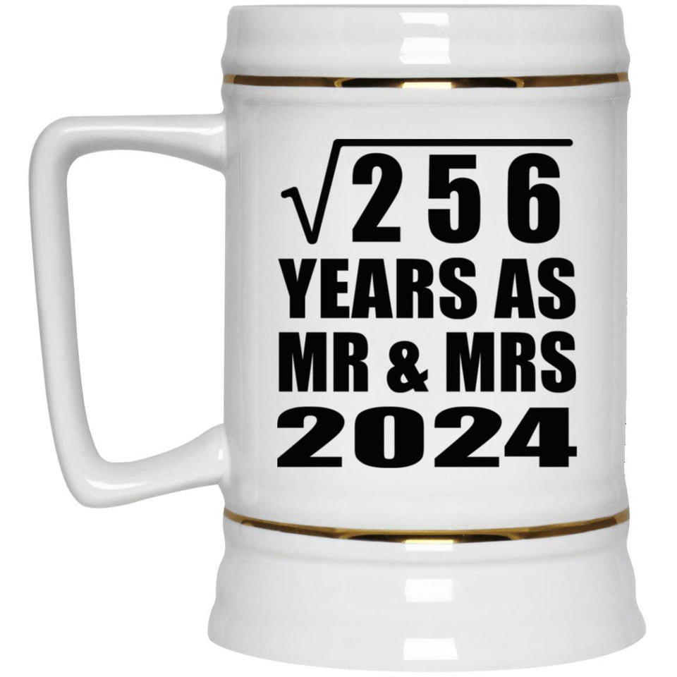 16th Anniversary Square Root of 256 Years As Mr & Mrs 2024 - Beer Stein