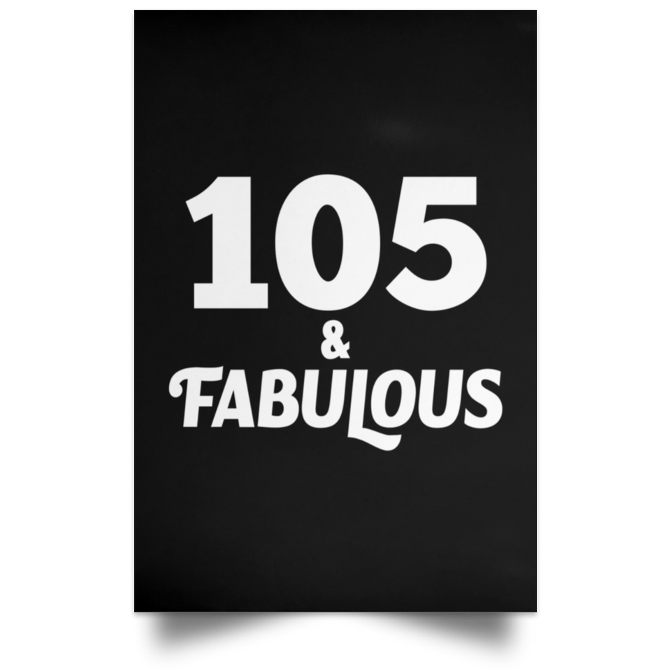 105th Birthday 105 & Fabulous - Poster Portrait