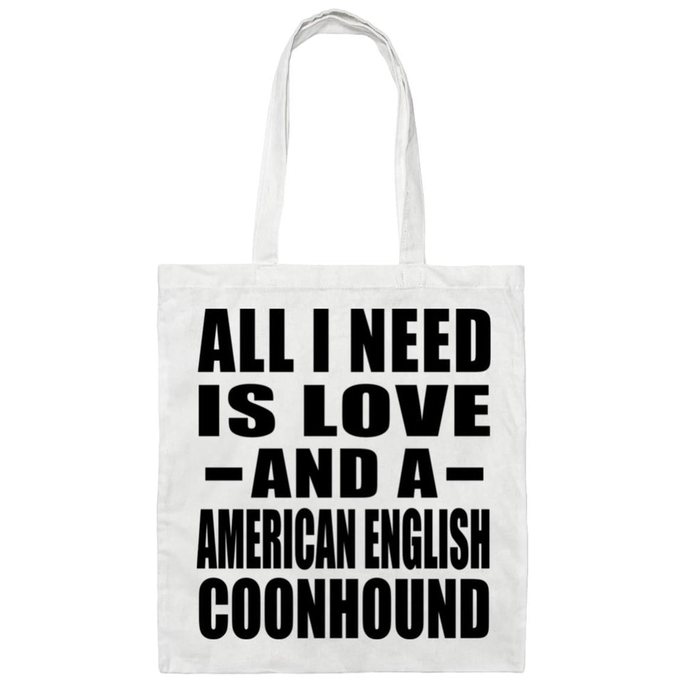 All I Need Is Love And A American English Coonhound - Tote Bag White