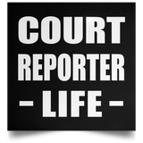 Court Reporter Life - Poster Square