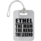 Ethel The Mum The Hero The Legend - Luggage Bag Tag