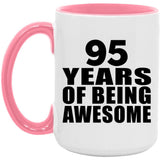 95th Birthday 95 Years Of Being Awesome - 15oz Accent Mug Pink