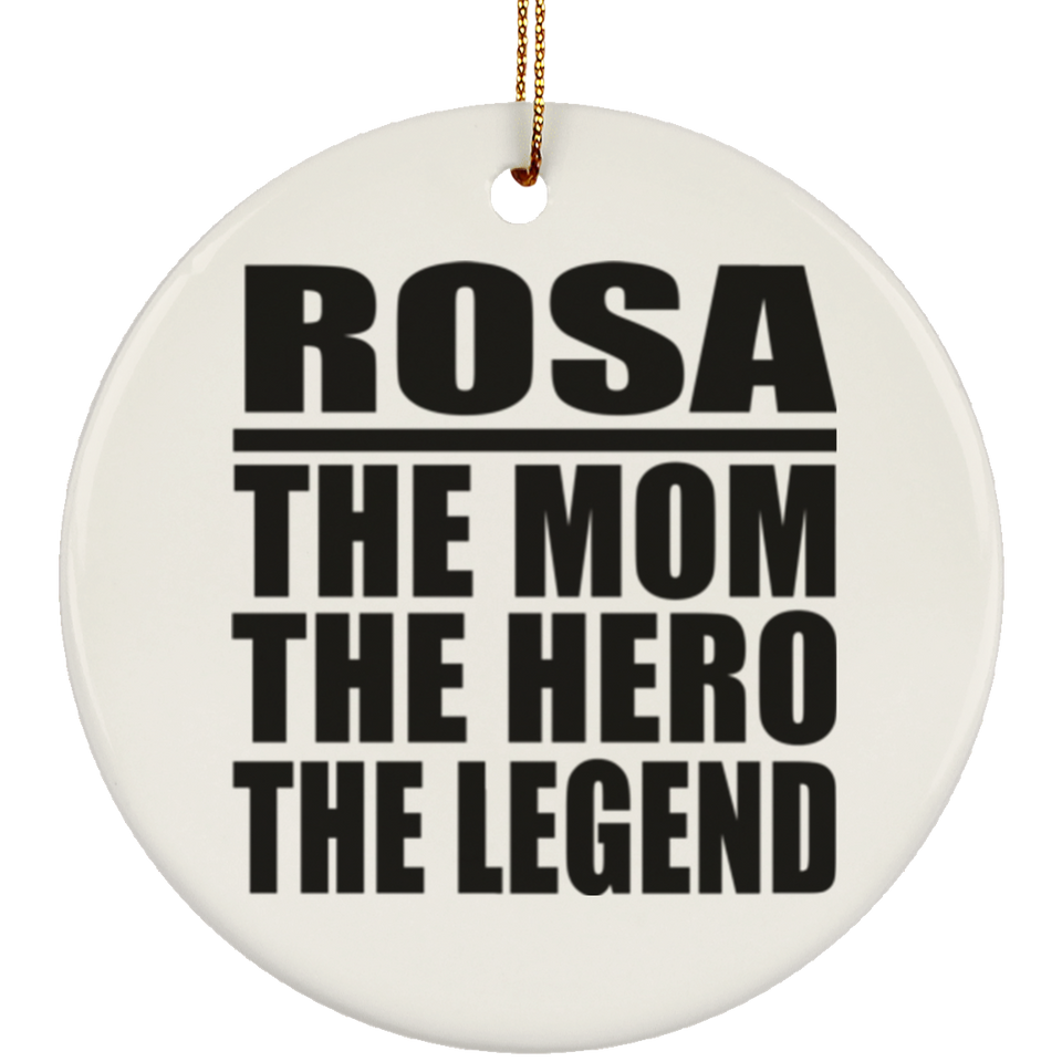 Rosa The Mom The Hero The Legend - Circle Ornament