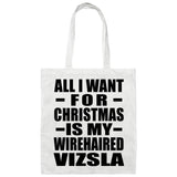 All I Want For Christmas Is My Wirehaired Vizsla - Tote Bag White