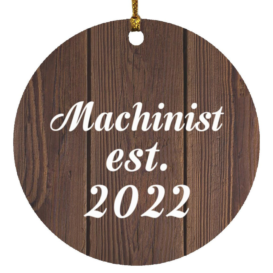Machinist Established Est. 2022 - Circle Ornament D