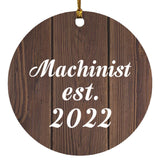 Machinist Established Est. 2022 - Circle Ornament D