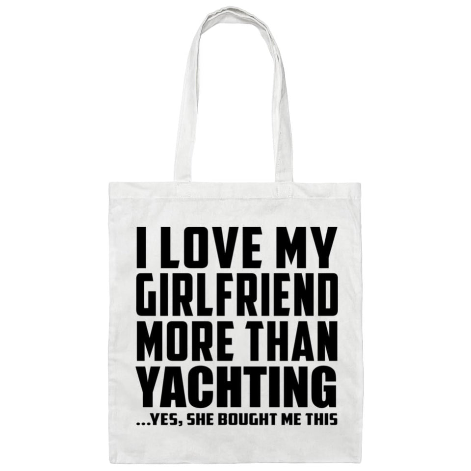 I Love My Girlfriend More Than Yachting - Tote Bag White