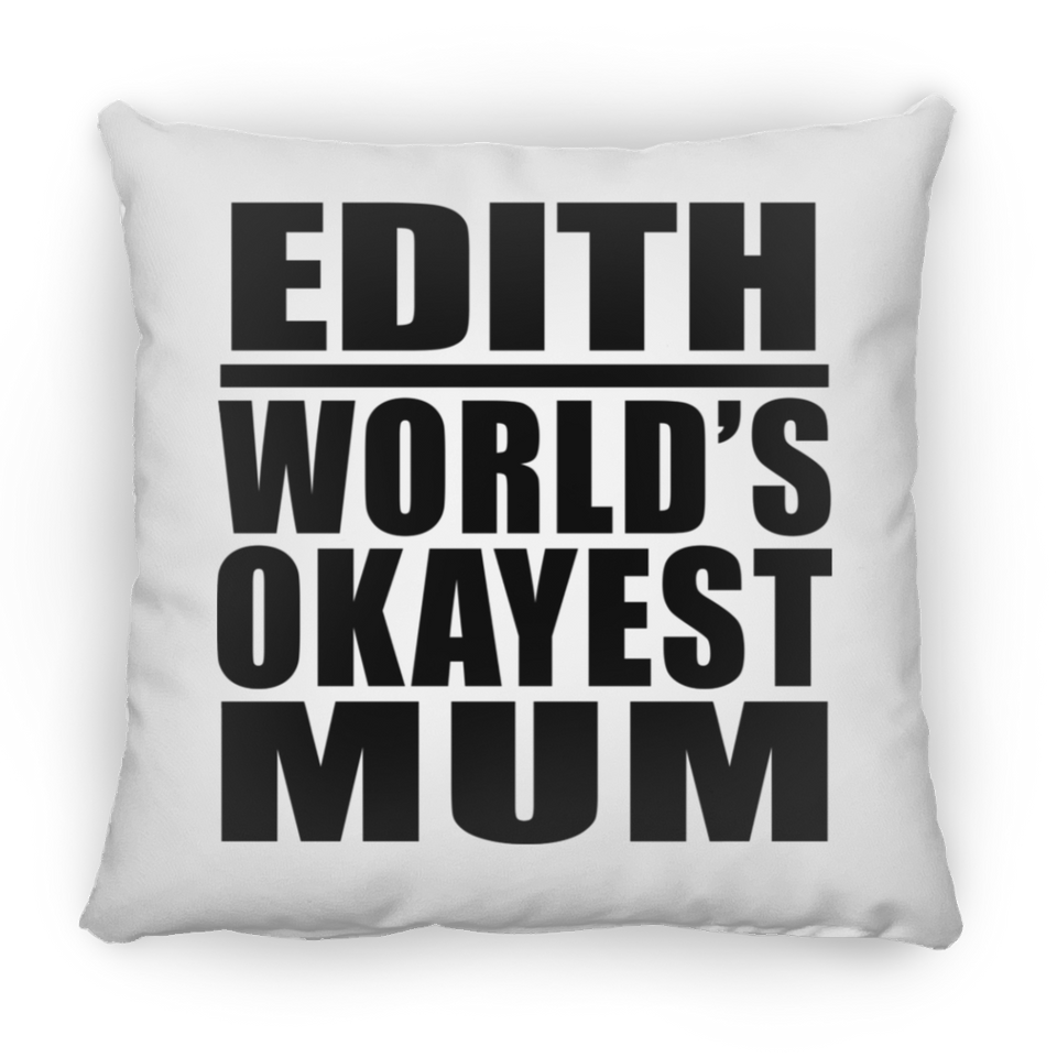 Edith World's Okayest Mum - Throw Pillow