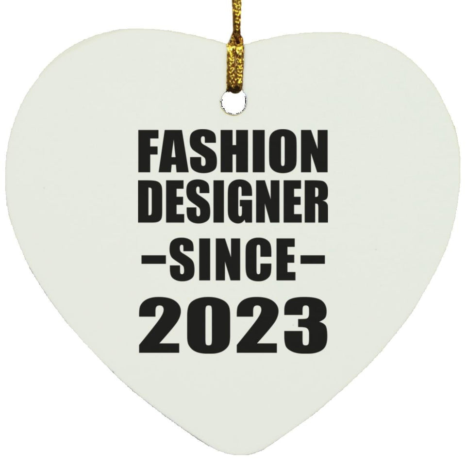 Fashion Designer Since 2023 - Heart Ornament