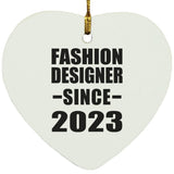 Fashion Designer Since 2023 - Heart Ornament