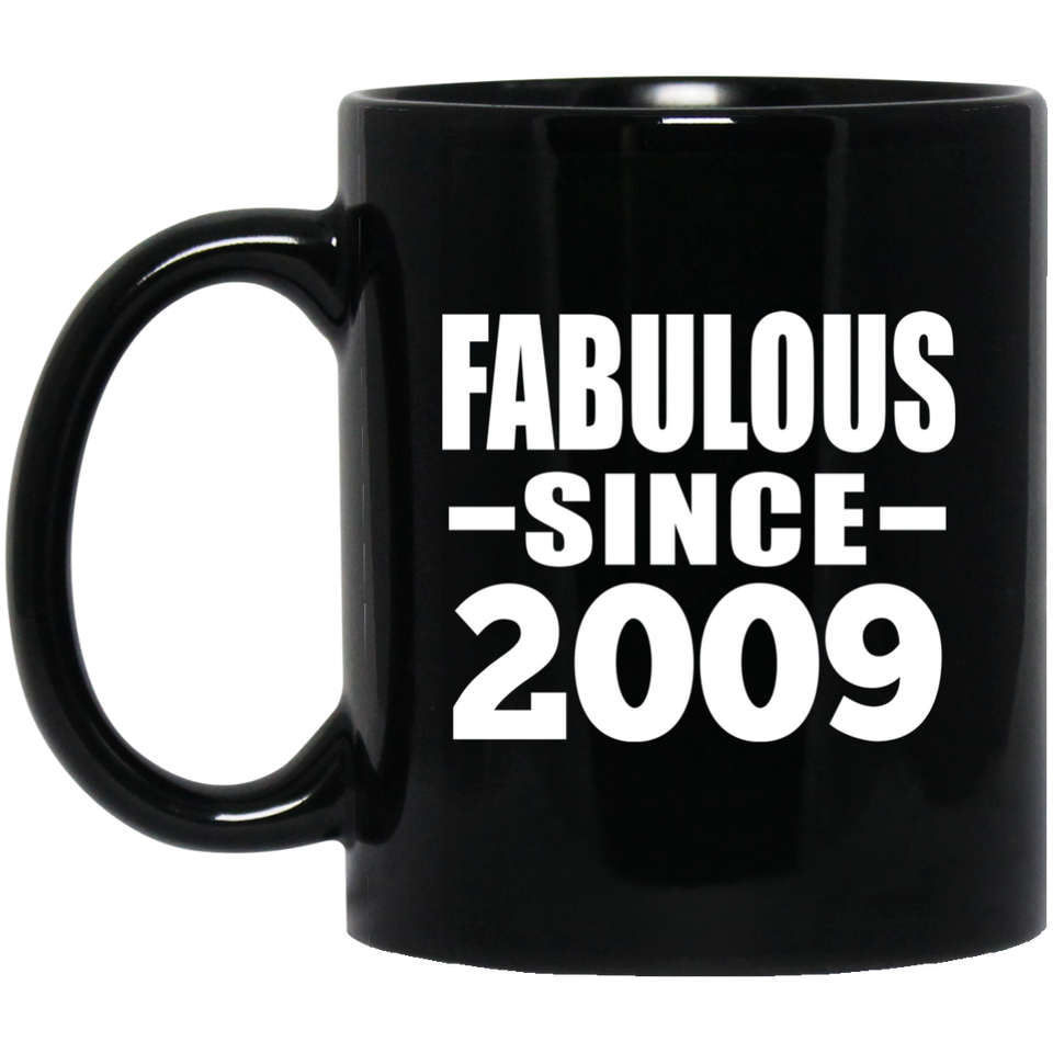 15th Birthday Fabulous Since 2009 - 11 Oz Coffee Mug Black