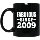 15th Birthday Fabulous Since 2009 - 11 Oz Coffee Mug Black