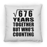 26th Anniversary Square Root of 676 Years Who's Counting - Throw Pillow
