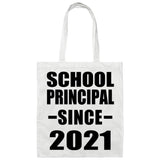 School Principal Since 2021 - Tote Bag White