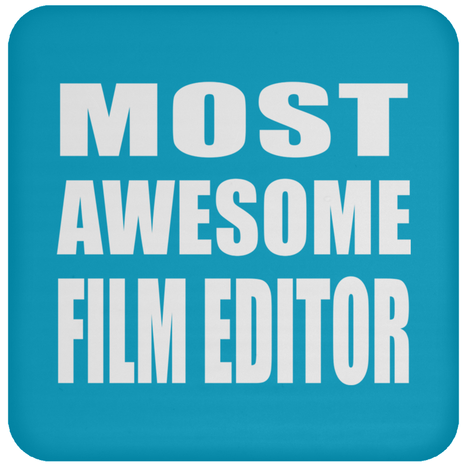 Most Awesome Film Editor - Drink Coaster