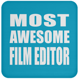 Most Awesome Film Editor - Drink Coaster