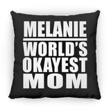Melanie World's Okayest Mom - Throw Pillow Black