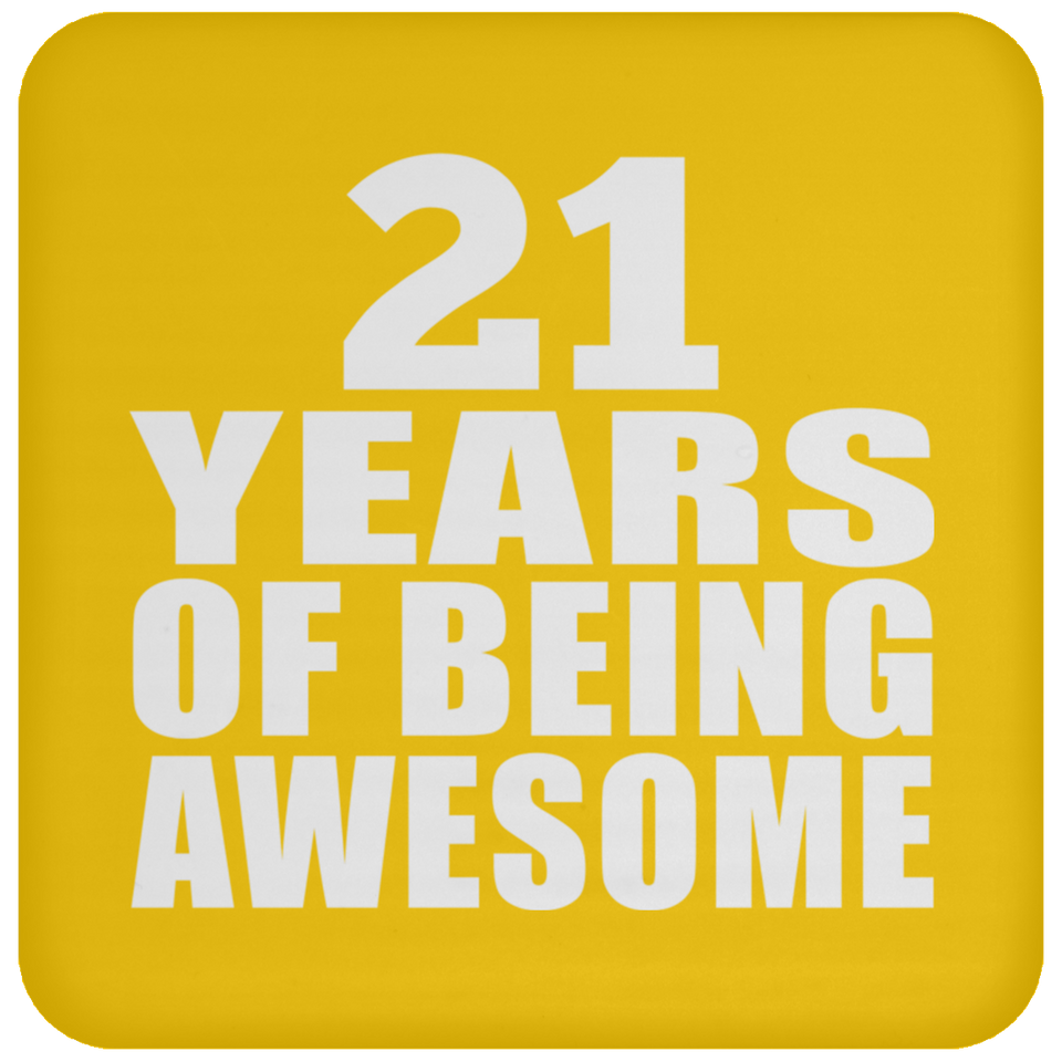 21st Birthday 21 Years Of Being Awesome - Drink Coaster