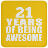 21st Birthday 21 Years Of Being Awesome - Drink Coaster