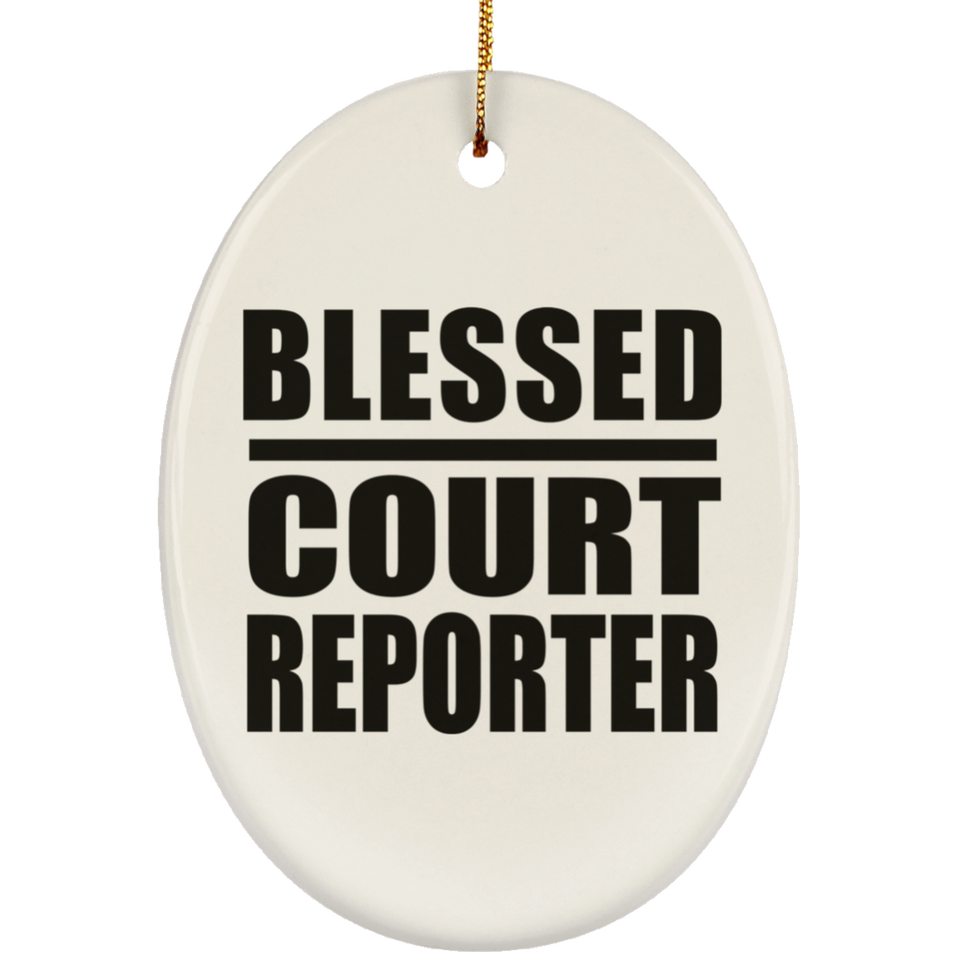 Blessed Court Reporter - Oval Ornament