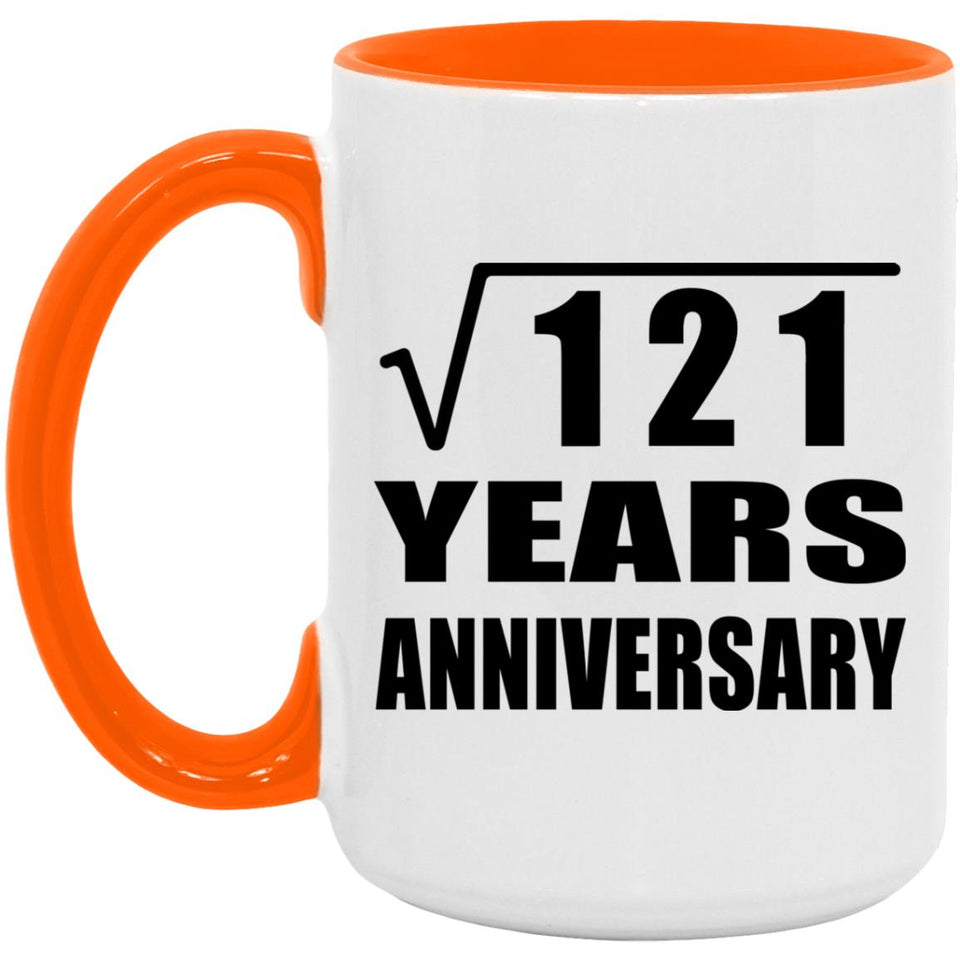 11th Anniversary Square Root of 121 Years Anniversary - 15oz Accent Mug Orange
