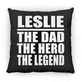 Leslie The Dad The Hero The Legend - Throw Pillow Black